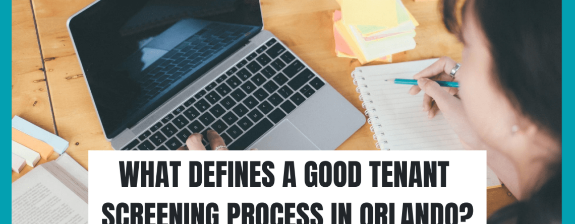 What Defines a Good Tenant Screening Process in Orlando?