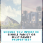 Should You Invest in Single Family or Multifamily Properties? Orlando Property Investment - Article Banner