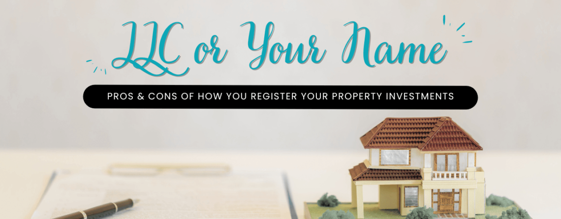 LLC or Your Name: Pros & Cons of How You Register Your Orlando Property Investments - Article Banner