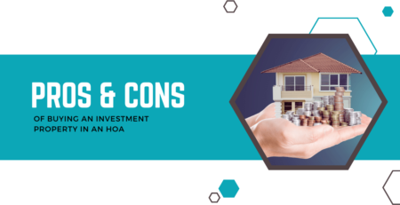 Pros & Cons of Buying an Investment Property in an HOA - Article Banner