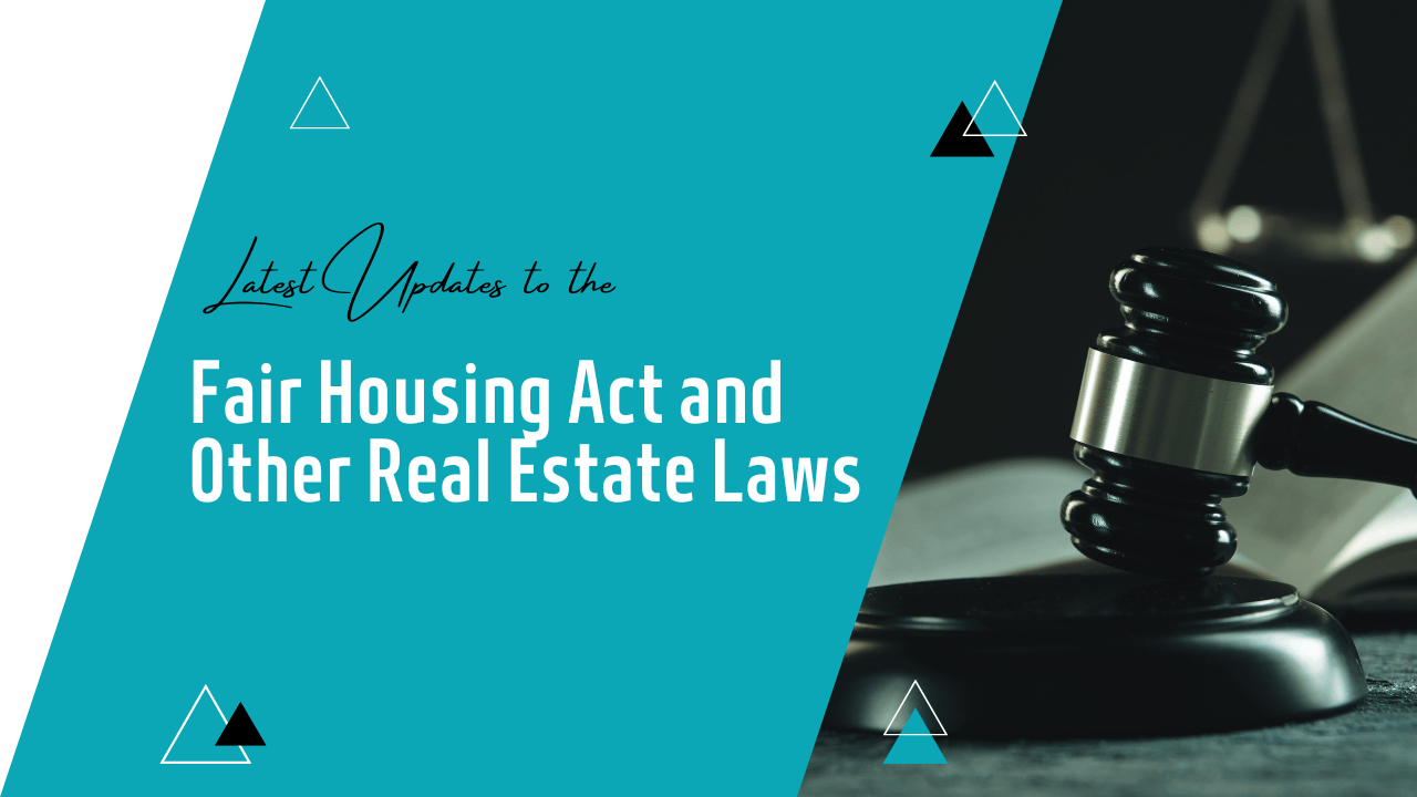 Latest Updates to the Fair Housing Act and Other Real Estate Laws ...