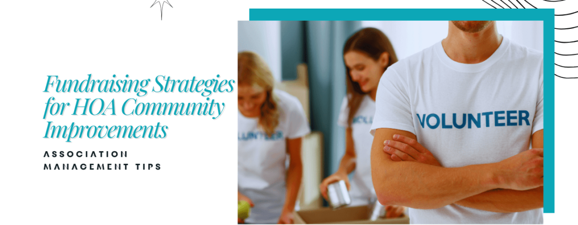 Fundraising Strategies for HOA Community Improvements | Orlando Association Management Tips - Article Banner