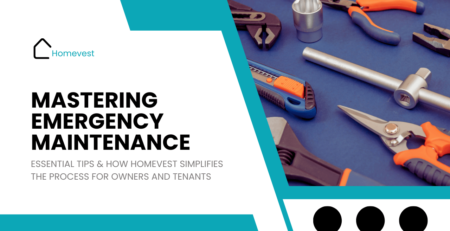 Mastering Emergency Maintenance: Essential Tips and How Homevest Simplifies the Process for Owners and Tenants - Article Banner