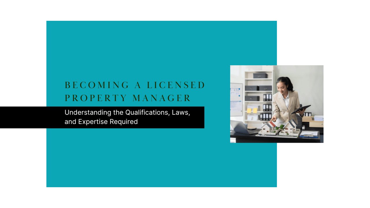 Becoming a Licensed Florida Property Manager: Understanding the Qualifications, Laws, and Expertise Required - Article Banner