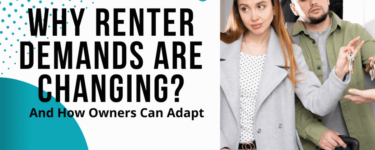 Why Renter Demands Are Changing and How Property Owners Can Adapt - Article Banner
