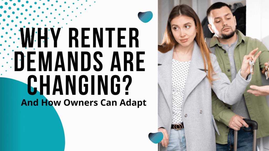 Why Renter Demands Are Changing and How Property Owners Can Adapt - Article Banner