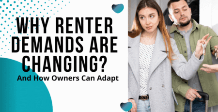 Why Renter Demands Are Changing and How Property Owners Can Adapt - Article Banner